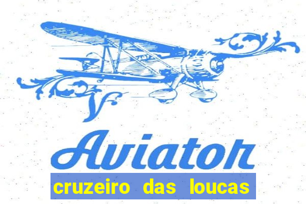 cruzeiro das loucas assistir gratis